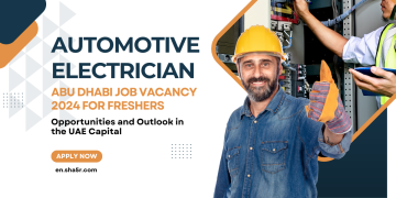 Abu Dhabi Job Vacancy 2024 for Freshers: Opportunities and Outlook in the UAE Capital