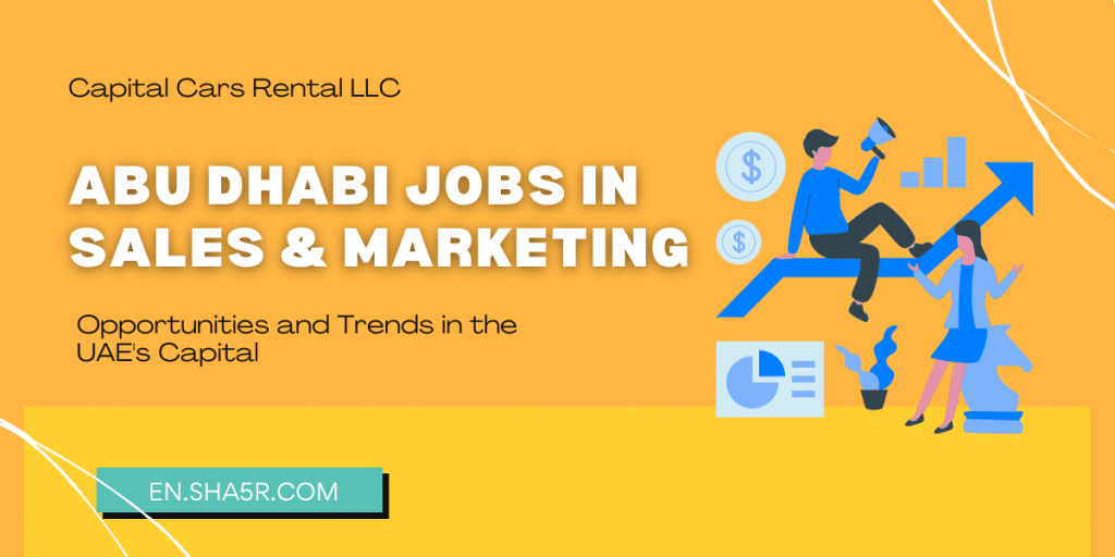 Abu Dhabi Jobs in Sales & Marketing