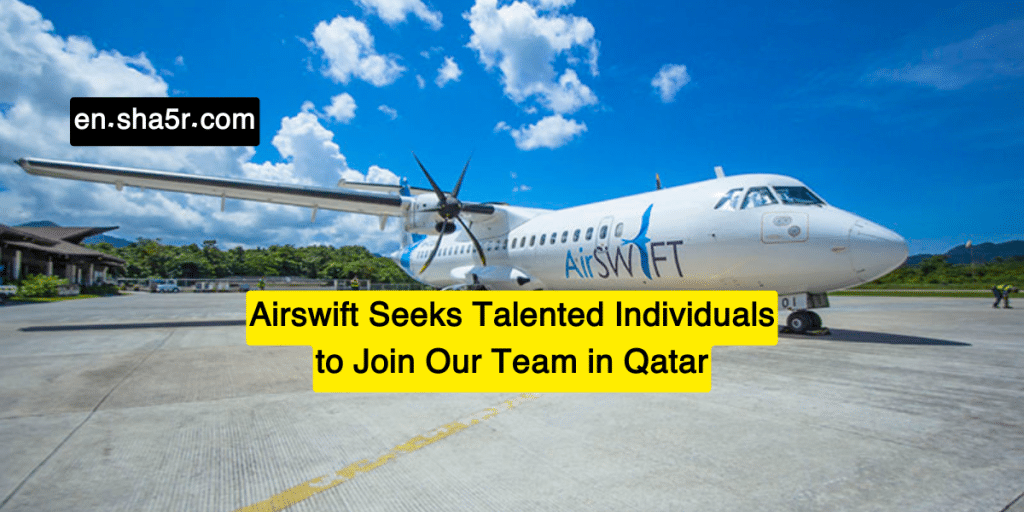 Airswift Seeks Talented Individuals to Join Our Team in Qatar