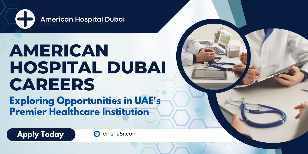 American Hospital Dubai Careers