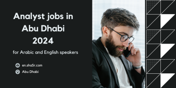 Analyst jobs in Abu Dhabi 2024 for Arabic and English speakers