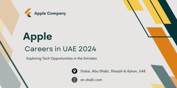 Apple Careers in UAE 2024: Exploring Tech Opportunities in the Emirates