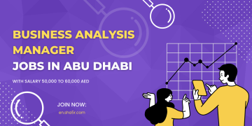 Business Analysis Manager jobs in Abu Dhabi with salary 50,000 to 60,000 AED