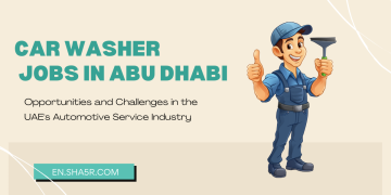 Car Washer Jobs in Abu Dhabi: Opportunities and Challenges in the UAE’s Automotive Service Industry
