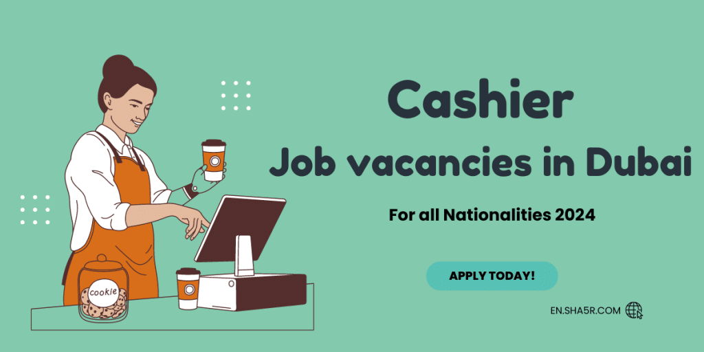 Cashier job vacancies in Dubai