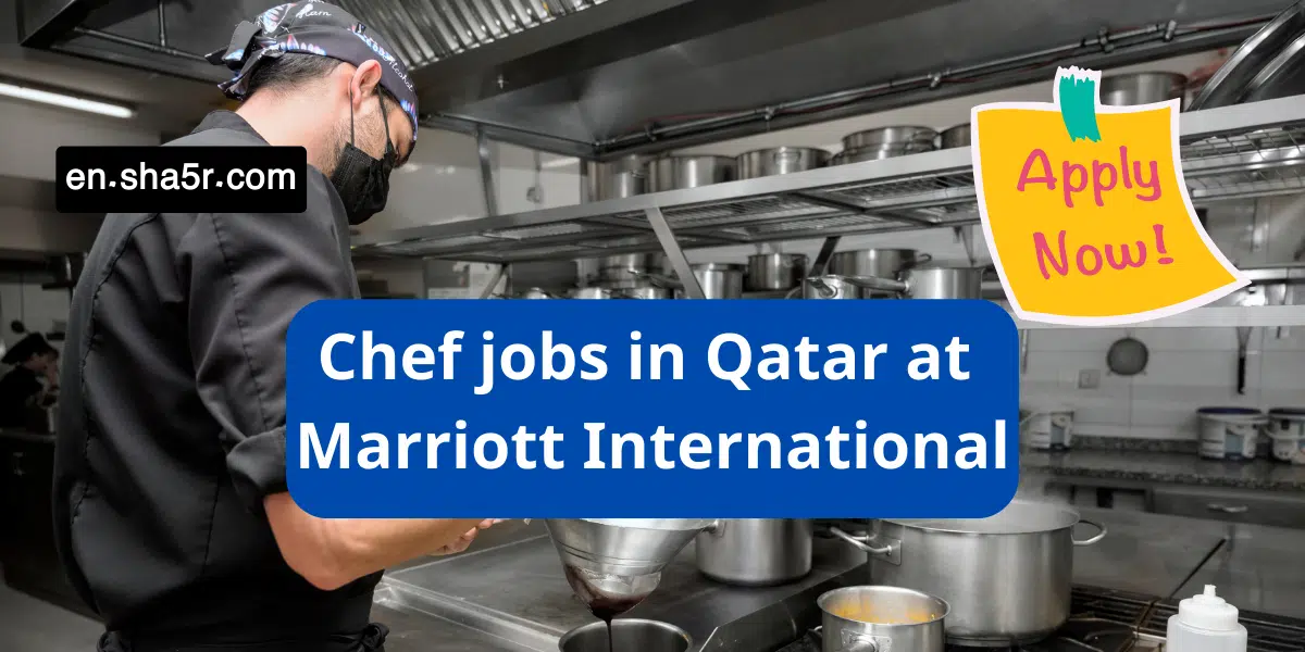 Chef jobs in Qatar at Marriott International (register now)