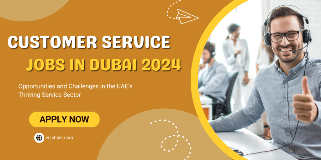 Customer Service Jobs in Dubai