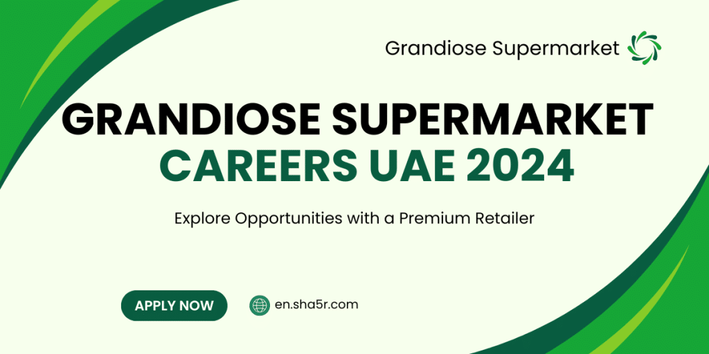 Grandiose Supermarket Careers UAE
