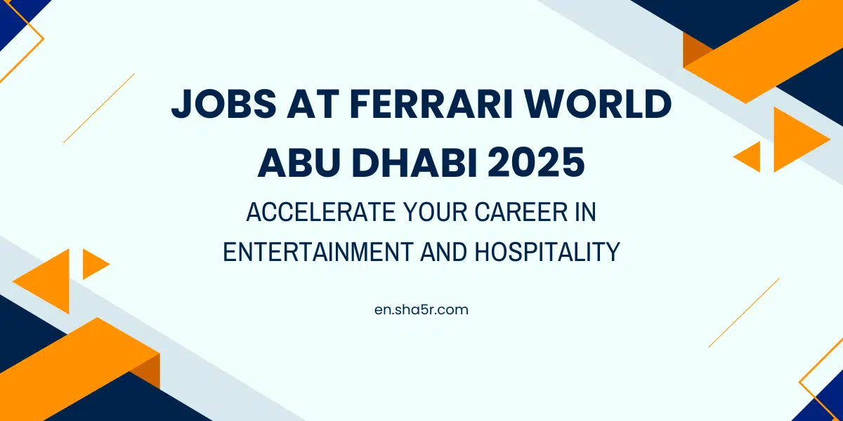 Jobs at Ferrari World Abu Dhabi