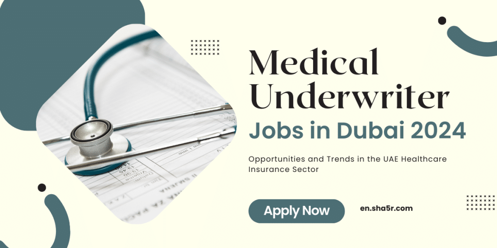 Medical Underwriter jobs in Dubai