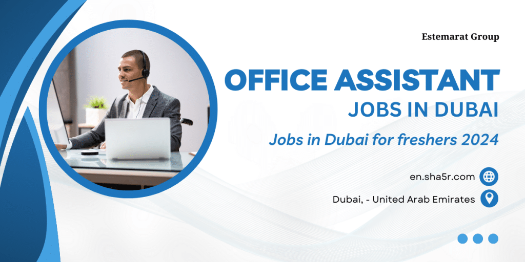 Office Assistant jobs in Dubai