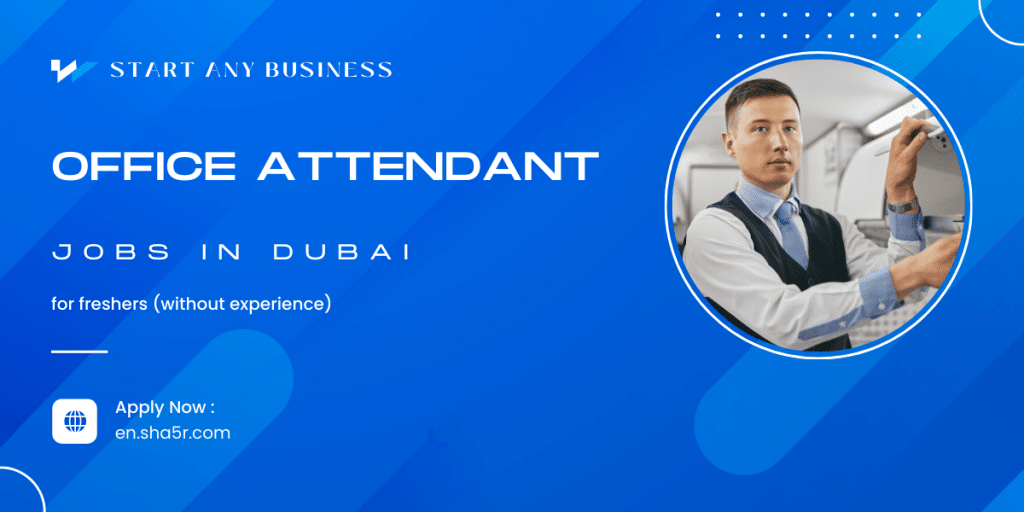 Office Attendant jobs in Dubai