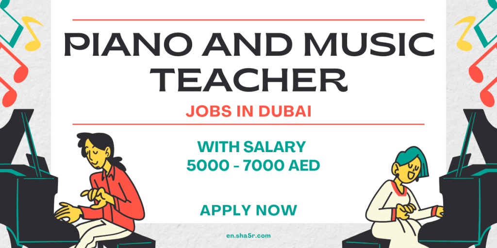 Piano and Music Teacher Jobs in Dubai