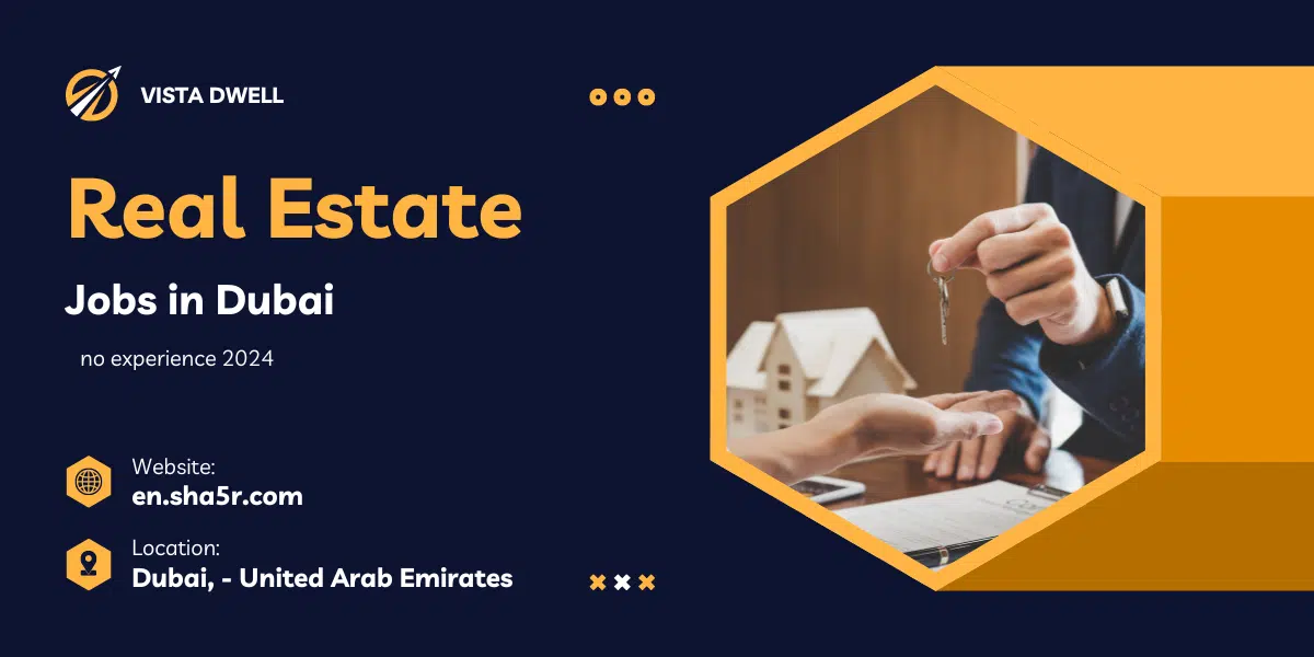 Real Estate jobs in Dubai no experience 2024