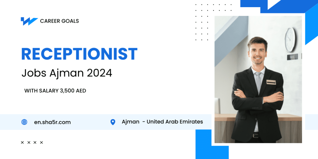 Receptionist jobs Ajman