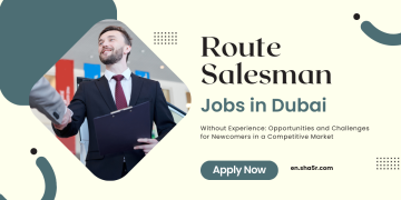 Sales Jobs in Dubai Without Experience: Opportunities and Challenges for Newcomers in a Competitive Market