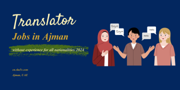 Translator jobs in Ajman without experience for all nationalities 2024