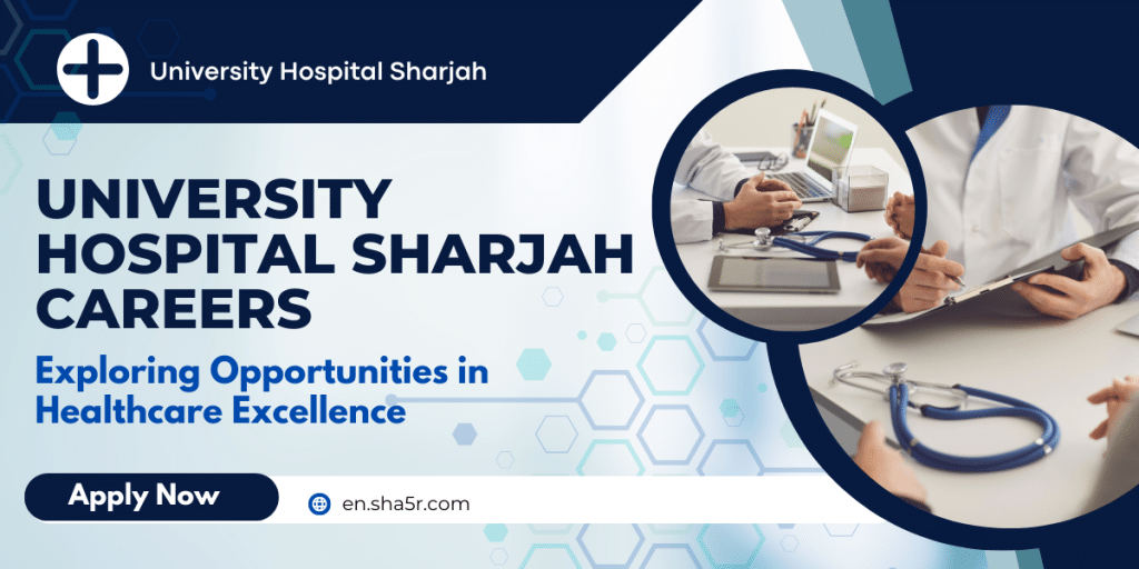 University Hospital Sharjah Careers