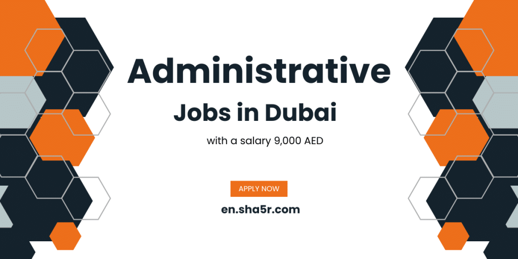 Administrative jobs in Dubai