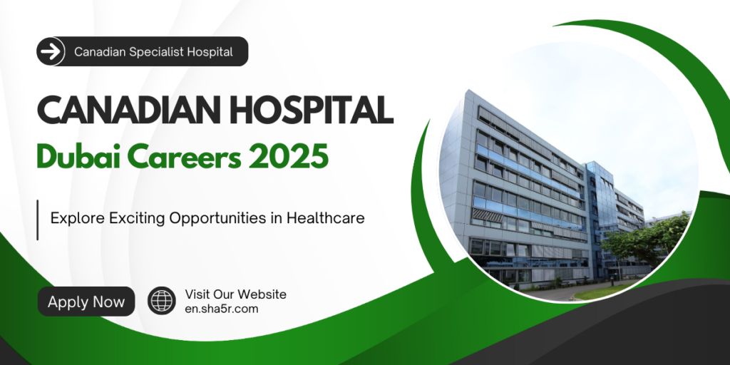 Canadian Hospital Dubai Careers