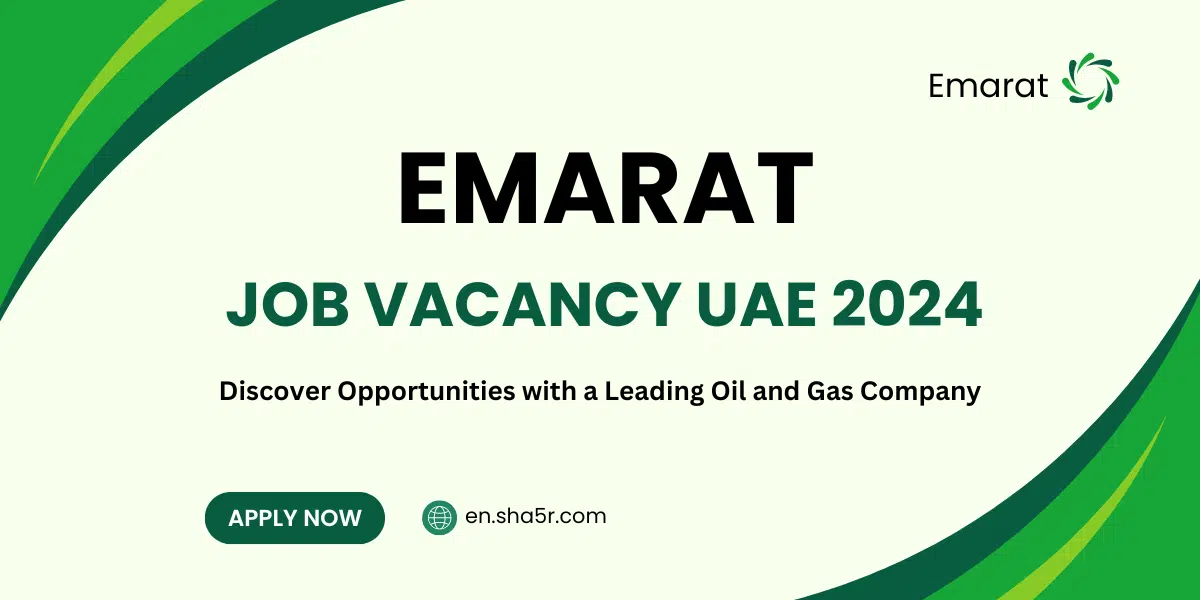 Emarat Job Vacancy UAE
