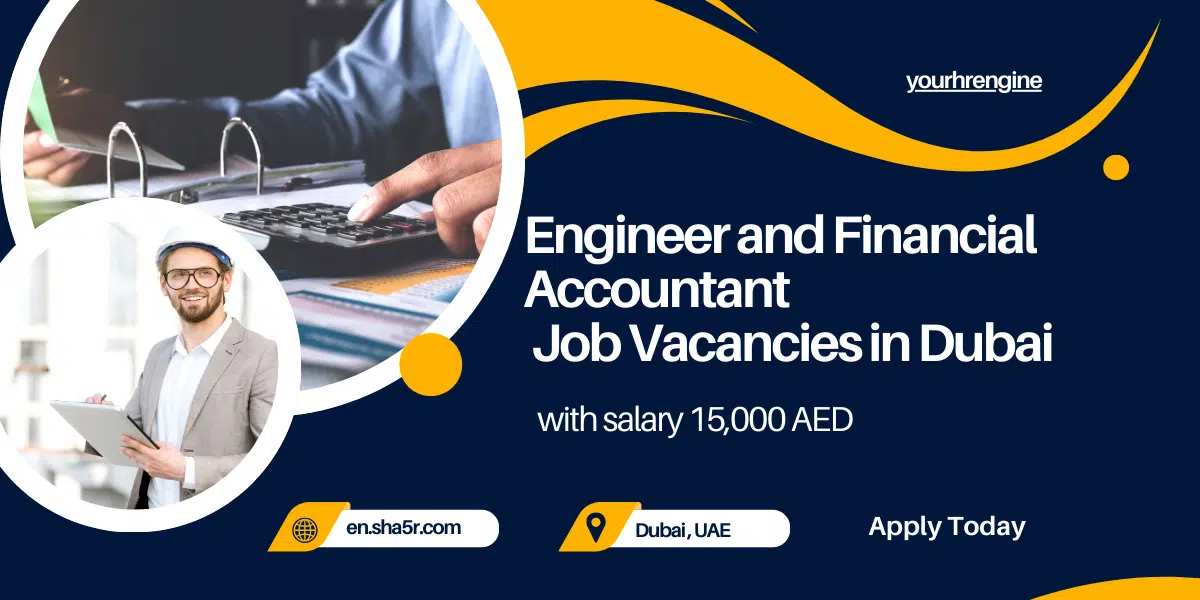 Engineer and Financial Accountant Job Vacancies in Dubai