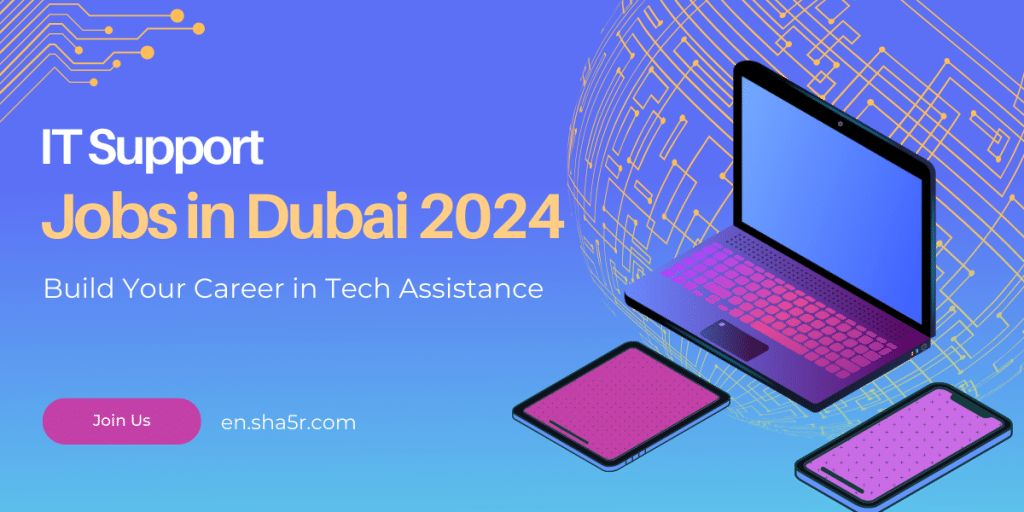 IT Support Jobs in Dubai