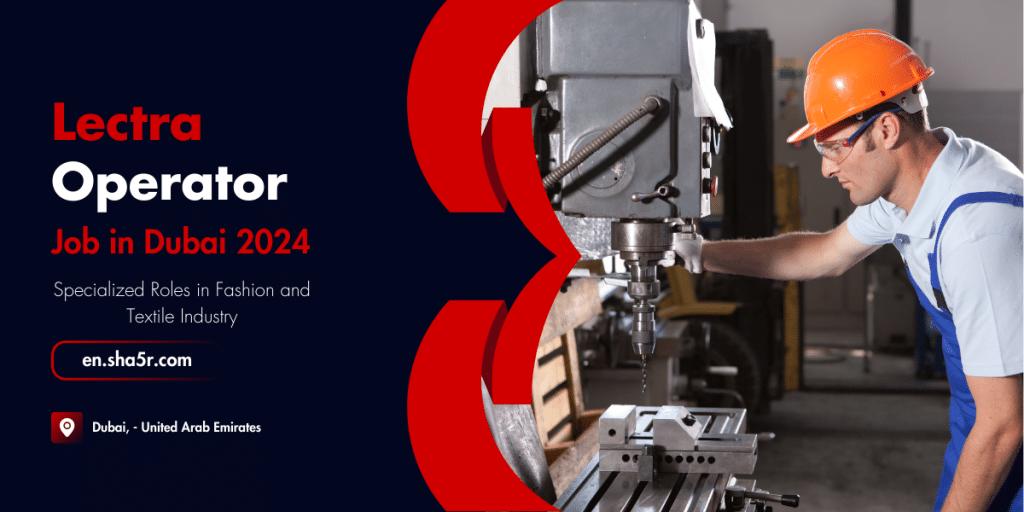 Lectra Operator Job in Dubai