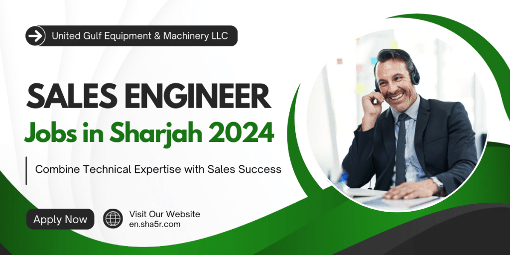 Sales Engineer Jobs in Sharjah