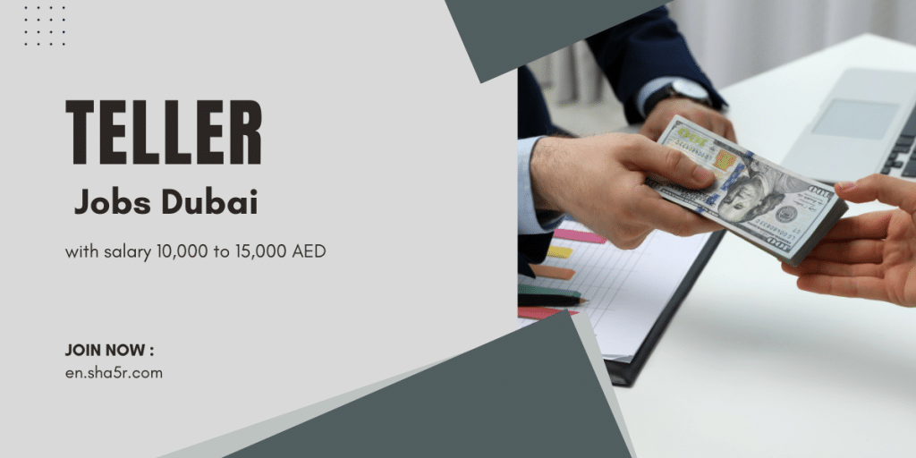 Teller jobs Dubai