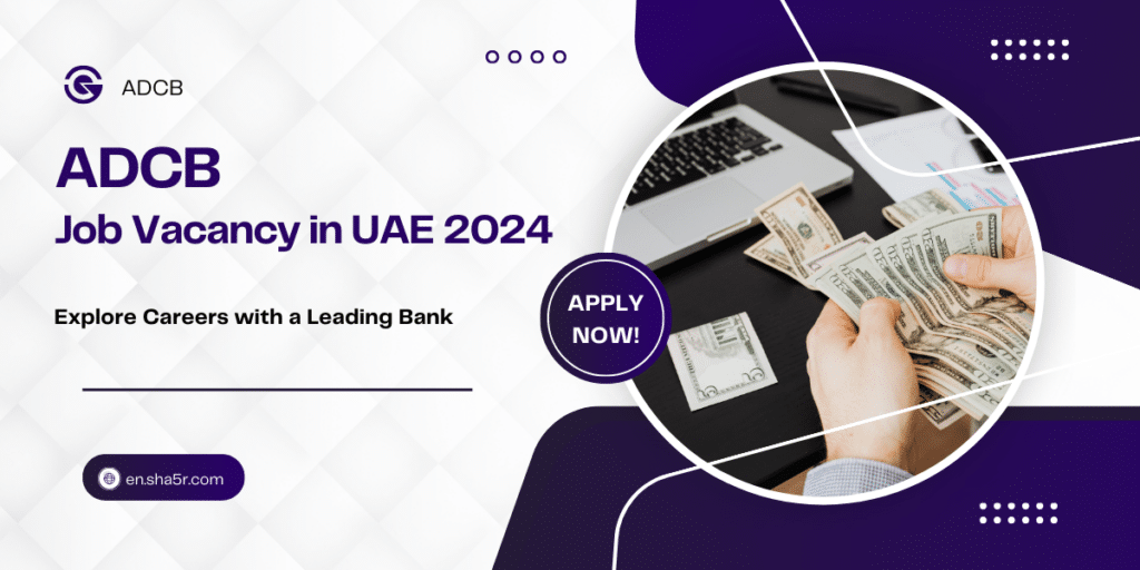 ADCB Job Vacancy in UAE