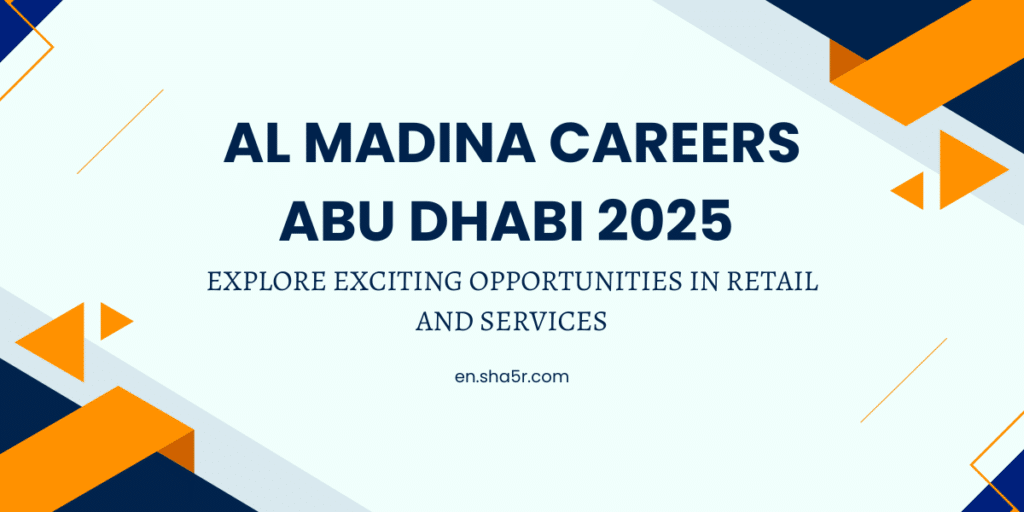 Al Madina Careers Abu Dhabi