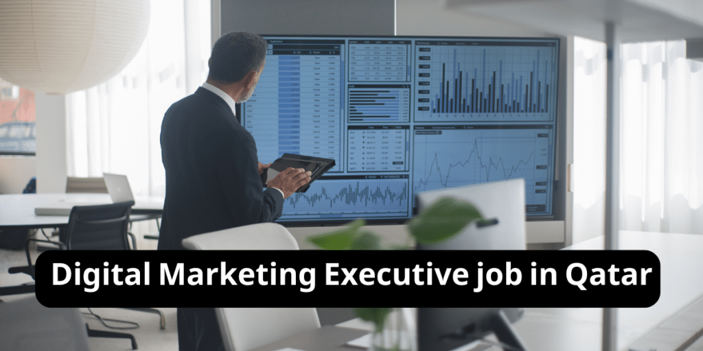 Digital Marketing Executive job in Qatar 2024