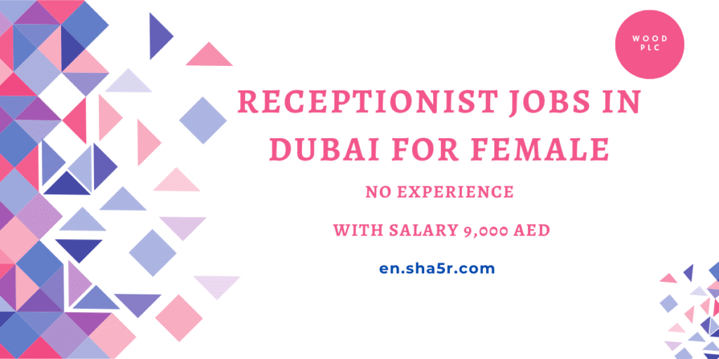 Receptionist jobs in Dubai for female