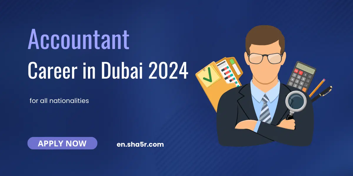 Accountant career in Dubai 2024 for all nationalities