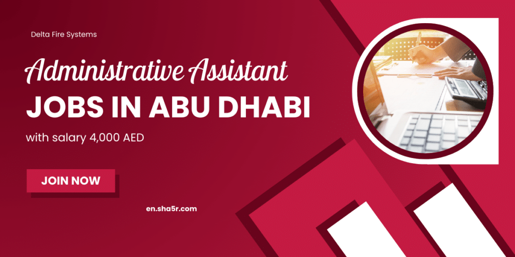 Administrative Assistant jobs Abu Dhabi