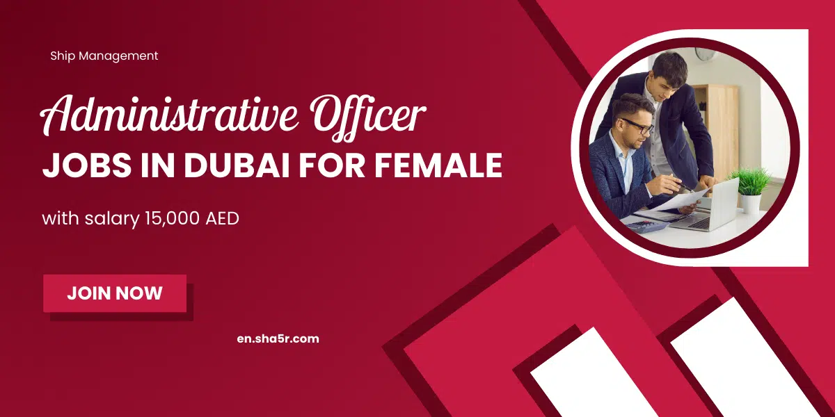 Administrative Officer jobs in Dubai