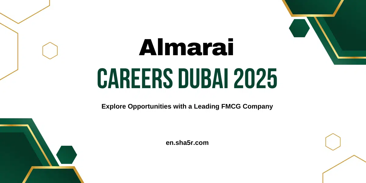 Almarai Careers Dubai 2025: Explore Opportunities with a Leading FMCG Company