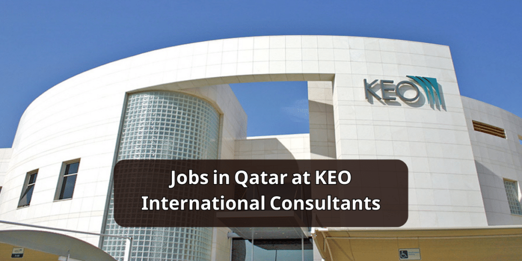 KEO International Consultants announces jobs in Qatar