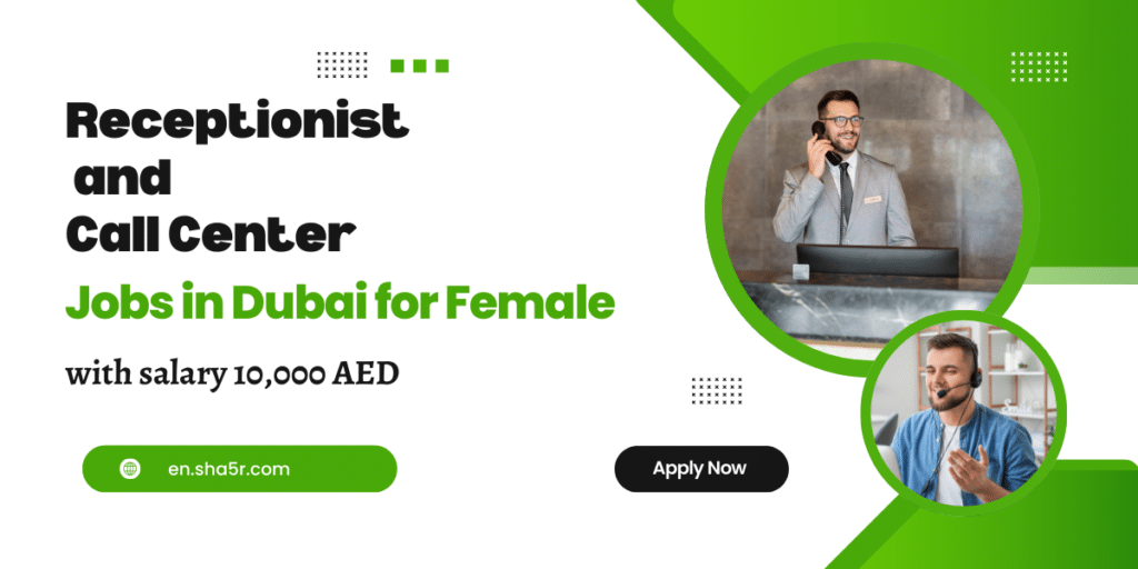Receptionist and Call Center jobs in Dubai