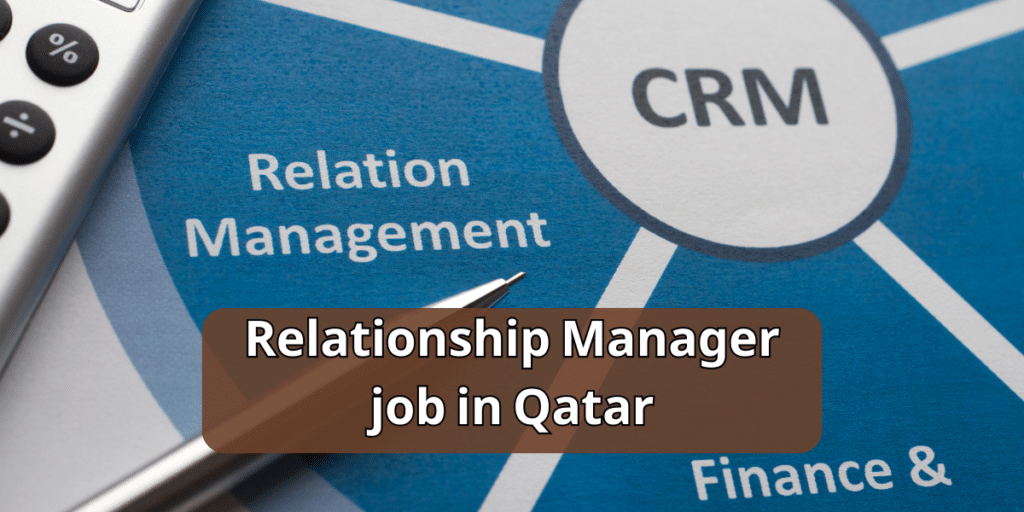 Relationship Manager job in Qatar