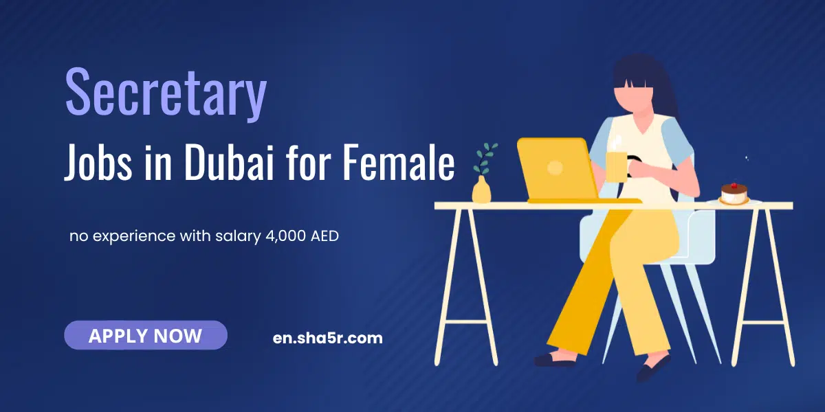Secretary jobs in Dubai
