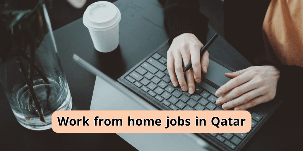 Work from home jobs in Qatar