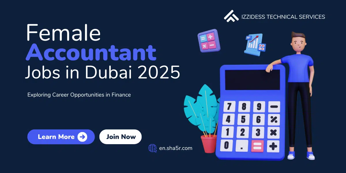 Female Accountant Jobs in Dubai 2025: Exploring Career Opportunities in Finance