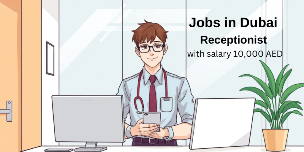 Jobs in Dubai Receptionist