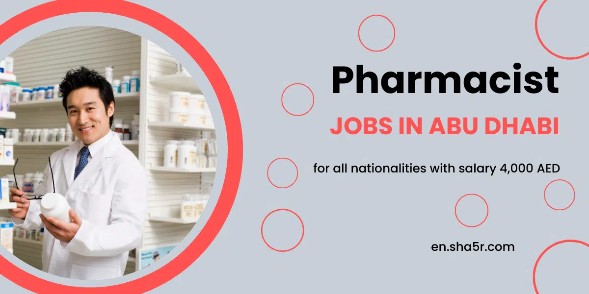 Pharmacist jobs in Abu Dhabi for all nationalities with salary 4,000 AED