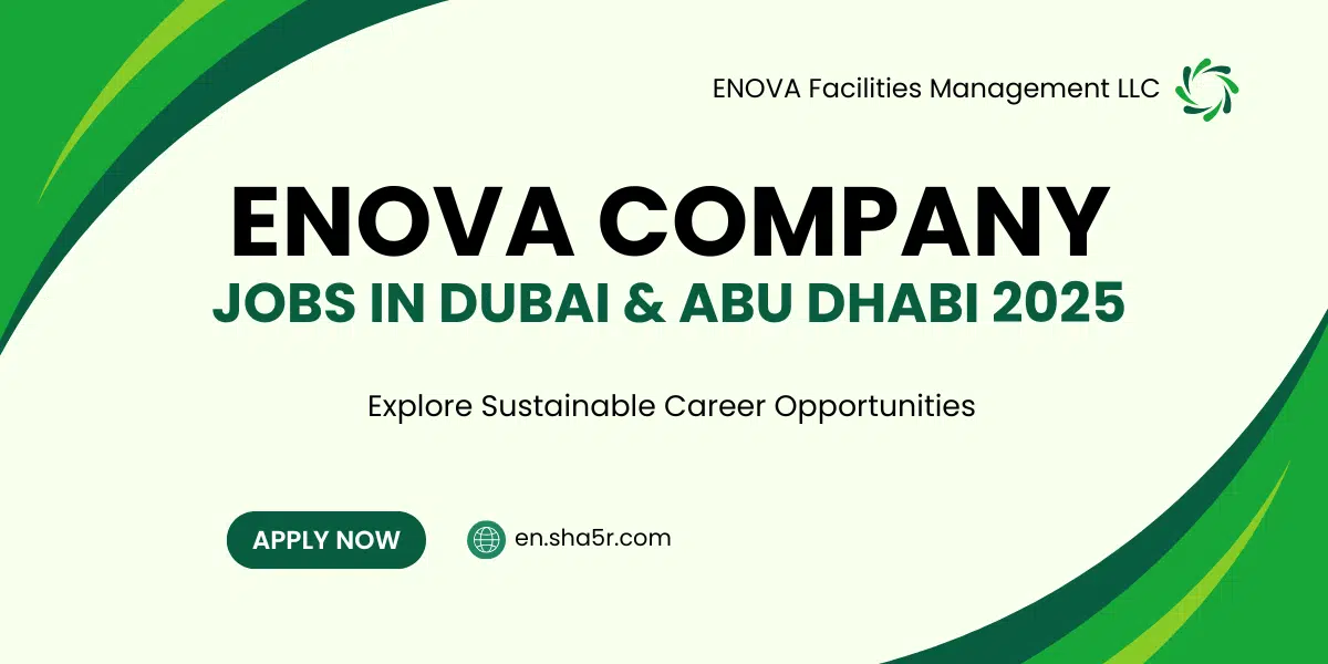 ENOVA Company Jobs in Dubai & Abu Dhabi 2025: Explore Sustainable Career Opportunities