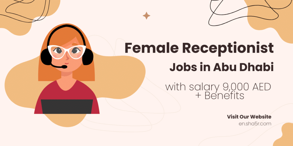 Female Receptionist jobs in Abu Dhabi