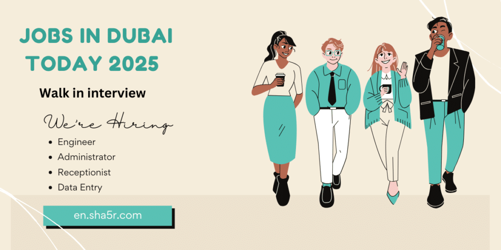 Jobs in Dubai Today