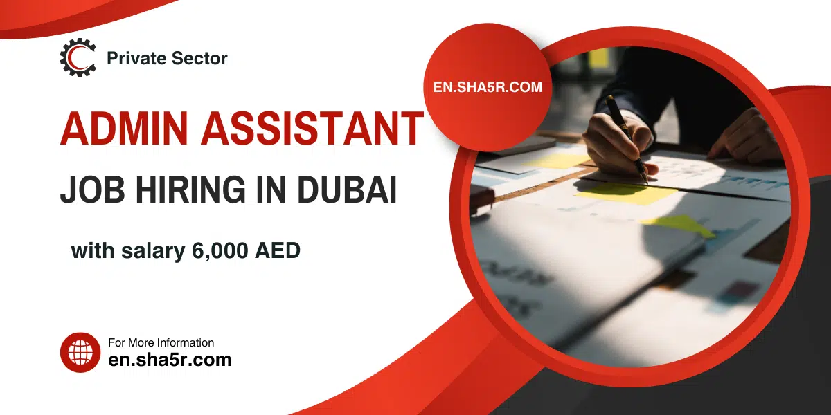 Admin Assistant job hiring in Dubai